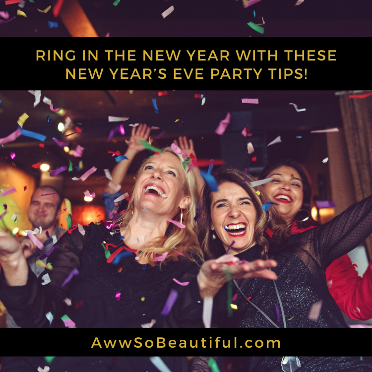 Ring in the New Year with These New Year’s Eve Party Tips!